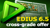 Grass Valley EDIUS 6.5 cross-grade offer